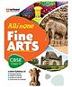 Arihant's All In One Fine Arts CBSE Class 11th Based On Latest NCERT For CBSE Exams 2025 | Mind map in each chapter | Clear & Concise Theory | Intext & Chapter Exercises | Sample Question Papers