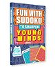 Fun With Sudoku - To Sharpen Young Minds - Level -1- Brain Booster - Great Brain Exercises - Brain Booster Puzzles for all ages
