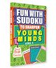 Fun With Sudoku - To Sharpen Young Minds - Level -4 - Brain Booster - Great Brain Exercises - Brain Booster Puzzles for all ages