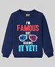 KUCHIPOO Fleece Full Sleeves Im Famous But No One Knows Yet Text Printed Sweatshirt - Blue