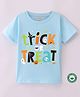 BLUSHES Halloween Theme 100% Cotton Half Sleeves Trick Or Treat Printed Tee - Powder Blue