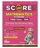 Score 100 Mathematics (Standard) CBSE Class 10th 12 Previous Year-wise Solved Papers (2013 - 2024) with Revision Cheat Sheets 4th Edition | PYQs for 2025 Exam