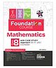 Foundation Course in Mathematics Class 8 with Case Study Approach for IIT JEE/ Olympiad - 6th Edition