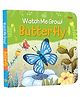 Watch Me Grow! Butterfly Board Book | Activity Book for Kids | Early Learning | Age 2 to 5 Years - English
