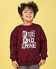 NUSYL Fleece Full Sleeves Rise And Shine Text Printed Oversized Sweatshirt -  Burgundy