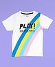 Be Awara Cotton Half Sleeves Play And Have Fun Text Printed Tee - White