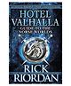 Hotel Valhalla Guide to the Norse Worlds Story Book by Rick Riordan - English