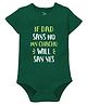 Zeezeezoo 100% Cotton Half Sleeves If Dad Says No My Chachu Will Say Yes Text Printed Onesie - Forest Green