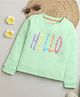 Tiny Girl Cotton Full Sleeves Hello Text Printed Tee - Light Green