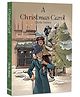 A Christmas Carol by Charles Dickens - A Timeless Classic of Redemption | Beloved Christmas Story | Classic Literature | Illustrated Abridged Classics