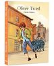 Oliver Twist by Charles Dickens  The Classic Story of Orphan's Journey, Poverty and Crime | Realities of Life in Victorian England | Friendship | Redemption | Illustrated Abridged Classics - English