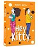 Hey Kitty: Twist on Family Relationship | Friendship | Young Love | Young Adult, English