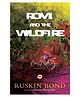 Romi and the Wildfire Illustrated by Ruskin Bond  English