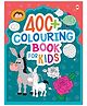 Colouring Book for Kids  With 400+ Gift to Children for Painting Drawing and Colouring