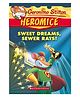 Geronimo Stilton - Heromice #10 Sweet Dreams, Sewer Rats!-English