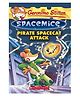 Geronimo Stilton Spacemice 10: Pirate Spacecat Attack Story Book By Geronimo Stilton - English