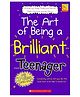 The Art Of Being A Brilliant Teenager Book - English