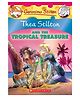 Thea Stilton 22 Thea Stilton And The Tropical Treasure  - English