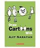 Draw Cartoons With Ajit Narayan - English