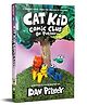 Cat Kid Comic Club 03 On Purpose (A Graphic Novel)