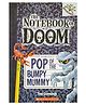 The Notebook Of Doom 06: Pop Of The Bumpy Mummy (A Branches Book) - English