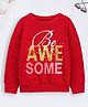 Trampoline Fleece Full Sleeves Be Awesome Text Printed Sweatshirt - Red
