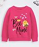 Trampoline Fleece Full Sleeves Bee Mine Text Printed Sweatshirt - Pink