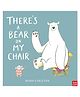 There'S A Bear On My Chair- English