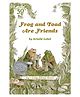 Frog and Toad Are Friends- English