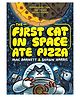 First Cat in Space Ate Pizza, the- English