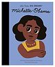 Little People, Big Dreams: Michelle Obama - English