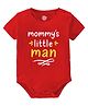 Baby Buzz 100% Cotton Family Theme Half Sleeves Mommys Little Man Text Printed Onesie - Red