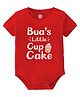 Baby Buzz 100% Cotton Family Theme Half Sleeves Buas Little Cup Cake Text Printed Onesie - Red