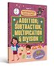 Mathematics Activity Book for Children Age 6+ | Add, Subtract, Multiply & Divide while having Fun | Excel in Maths with Engaging Design | Comprehensive Topics | Progressive Level of Difficulty | Early Learning - English