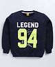 Kidcity Cotton Looper Full Sleeves Legend Text Printed Sweatshirt - Navy Blue