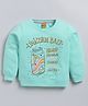 Kidcity Cotton Looper Full Sleeves Unicorn Bait Text Printed Sweatshirt - Mint