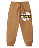 KAVEE Pure Cotton Terry Biowashed Never Give Up Text Printed Joggers  - Brown