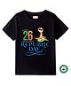 BLUSHES 100% Cotton Republic Day Theme Half Sleeves Happy 26 January Republic Day Text Printed Tee - Black