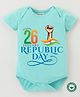 BLUSHES 100% Cotton Republic Day Theme Half Sleeves Republic Day Text Printed Onesie - Sea Green