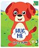 Hug Me Little Puppy By Booktopus - English