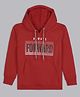 Bolly Lounge Cotton Full Sleeves Always Forward Text Printed Hooded Sweatshirt - Red