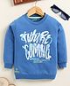 Biskid Cotton Full Sleeves Future Coming Text Printed Sweatshirt - Blue