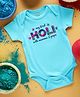 FFlirtygo Holi Theme Cotton Half Sleeves My First Holi With Mumma Papa Printed Onesie -Turquoise
