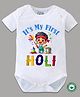 BLUSHES 100% Cotton Holi Theme Half Sleeves Its My First Holi Text Printed Onesie - White