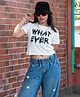 TeenTrums 100% Cotton Half Sleeves What Ever Text Printed Crop Top - White