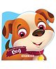 My First Board Book Animals - Dog - English