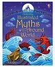 Usborne Illustrated Myths from Around the World - English