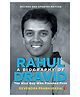 A Biography of Rahul Dravid: The Nice Guy Who Finished First - English