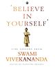 Believe In Yourself Life Lessons From Vivekananda- English