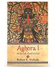 Aghora At the Left Hand of God- English -Robert Svobod